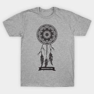 Dream Without Fear Dream Catcher T-Shirt